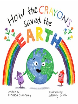 cover image of How the Crayons Saved the Earth